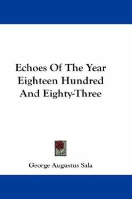 Echoes Of The Year Eighteen Hundred And Eighty-... 0548217246 Book Cover