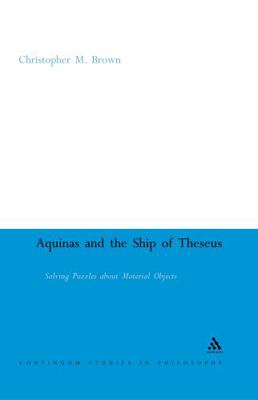 Aquinas and the Ship of Theseus 082647828X Book Cover