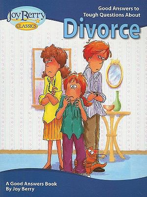 Good Answers to Tough Questions About Divorce 1605775045 Book Cover