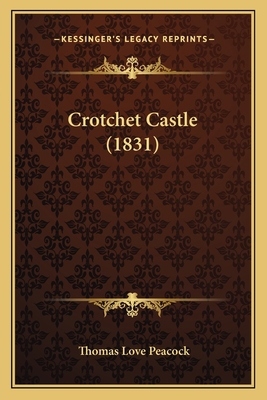 Crotchet Castle (1831) 1164615408 Book Cover