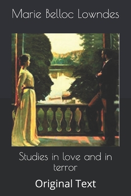 Studies in love and in terror: Original Text B0858S8LNJ Book Cover