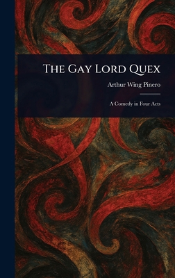 The Gay Lord Quex 1023061139 Book Cover