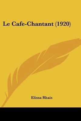 Le Cafe-Chantant (1920) [French] 1160145954 Book Cover