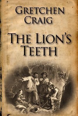 The Lion's Teeth 0692427708 Book Cover