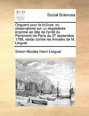 Onguent pour la br?lure, ou observations sur un... [French] 1171474067 Book Cover