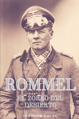 Rommel: El zorro del desierto [Spanish] B08FXH4M2G Book Cover