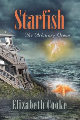 Starfish: The Arbitrary Ocean 1458221253 Book Cover