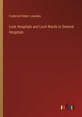 Lock Hospitals and Lock Wards in General Hospitals 3385410576 Book Cover