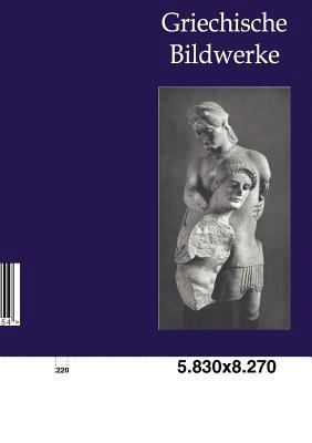 Griechische Bildwerke [German] 3864445353 Book Cover