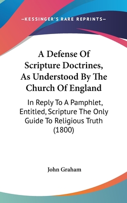 A Defense Of Scripture Doctrines, As Understood... 110400156X Book Cover