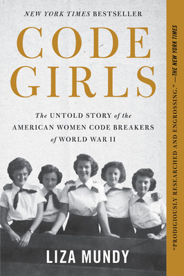 Code Girls: The Untold Story of the American Wo... 0316352543 Book Cover