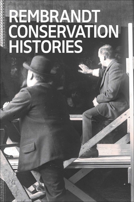 Rembrandt Conservation Histories 1909492760 Book Cover