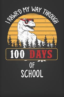 I Rawr'd My Way Through 100 Days of School 1793118388 Book Cover