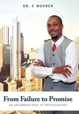 From Failure to Promise: An Uncommon Path to Pr... 1449703941 Book Cover