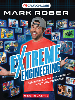 Extreme Engineering with Mark Rober (Mark Rober) B0GGNKW2N1 Book Cover