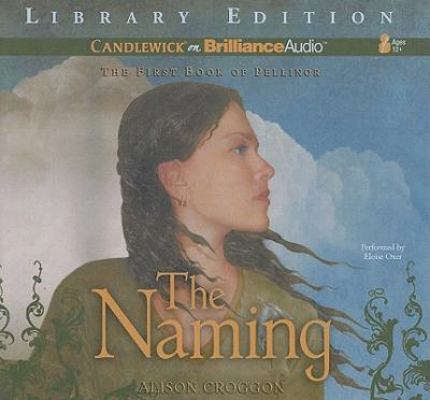 The Naming: The First Book of Pellinor 1441862757 Book Cover