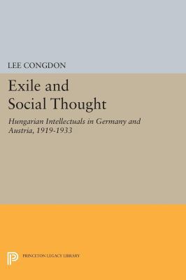 Exile and Social Thought: Hungarian Intellectua... 0691608393 Book Cover