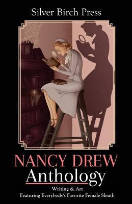 Nancy Drew Anthology: Writing & Art Featuring E... 0997797215 Book Cover