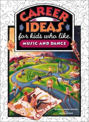 Career Ideas for Kids Who Like Music and Dance 0816043248 Book Cover