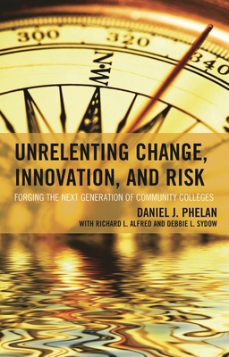 Unrelenting Change, Innovation, and Risk: Forgi... 1475812639 Book Cover
