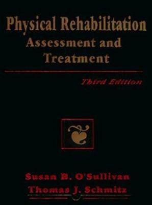 Physical Rehabilitation: Assessment and Treatment 0803666993 Book Cover