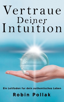 Vertrauen Deiner Intuition: Ein Leitfaden für d... [German] 1958714860 Book Cover