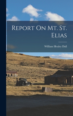 Report On Mt. St. Elias 1019303913 Book Cover