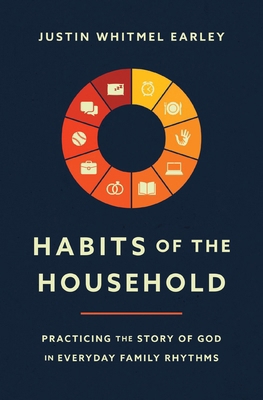 Habits of the Household: Practicing the Story o... 0310362938 Book Cover