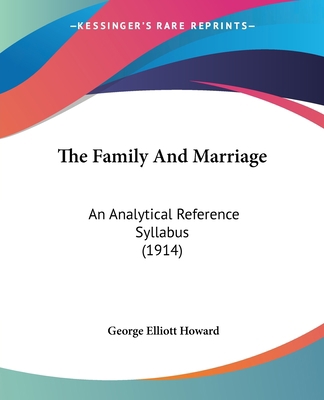 The Family And Marriage: An Analytical Referenc... 1437288081 Book Cover