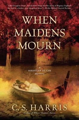 When Maidens Mourn: A Sebastian St. Cyr Mystery 0451235770 Book Cover