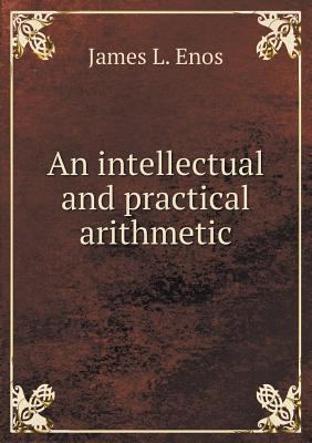 An intellectual and practical arithmetic 5518886926 Book Cover