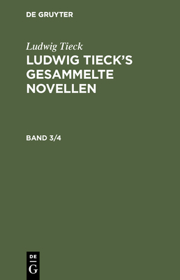 Ludwig Tieck's gesammelte Novellen [German] 3111040119 Book Cover