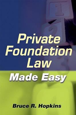 Private Foundation Law Made Easy 0470401230 Book Cover