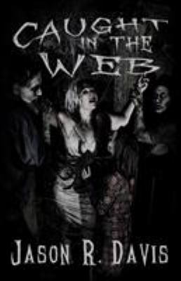 Caught in the Web 0692501509 Book Cover