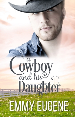 A Cowboy and his Daughter: A Johnson Brothers N... 1638760403 Book Cover