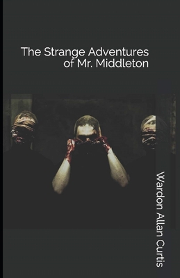 The Strange Adventures of Mr. Middleton Illustr... 1673654045 Book Cover