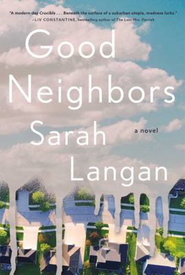 Good Neighbors: A Novel 198217143X Book Cover