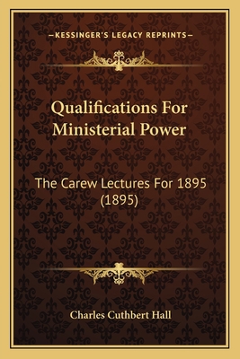 Qualifications For Ministerial Power: The Carew... 1166980235 Book Cover