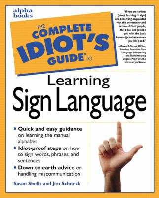 The Complete Idiot's Guide to Learning Sign Lan... 0028623886 Book Cover