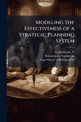 Modeling the Effectiveness of a Strategic Plann... B0FJVRLBGC Book Cover