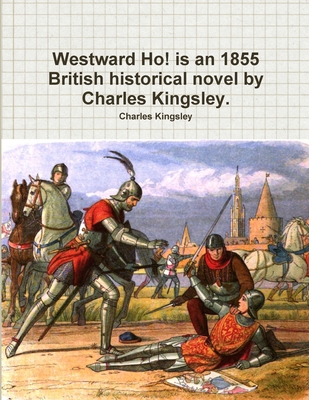 Westward Ho! is an 1855 British historical nove... 0359279856 Book Cover