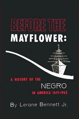 Before the Mayflower: A History of the Negro in... 1684220408 Book Cover