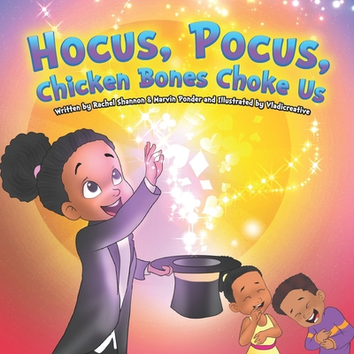 Hocus Pocus Chicken Bones Choke Us B098GV1JHB Book Cover