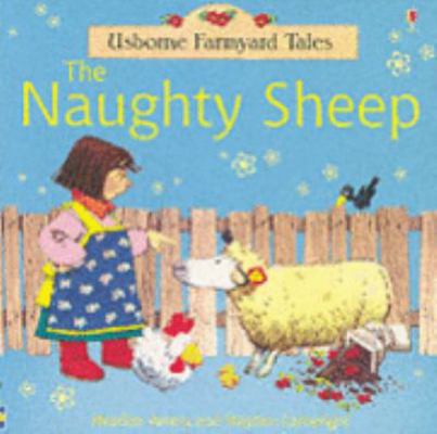 The Naughty Sheep (Farmyard Tales) 0746060483 Book Cover