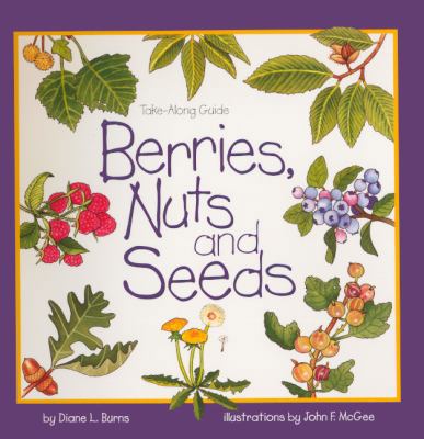 Berries, Nuts, And Seeds (Turtleback School & L... 060626521X Book Cover