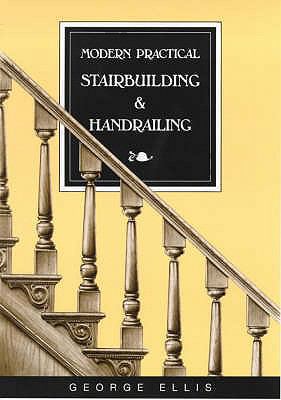 Modern Practical Stairbuilding and Handrailing 0854420460 Book Cover