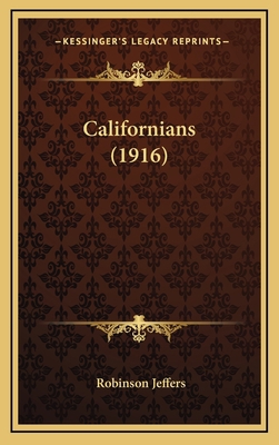 Californians (1916) 1164278886 Book Cover