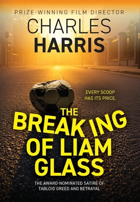 The Breaking of Liam Glass: The Gripping Award-... 1838073027 Book Cover