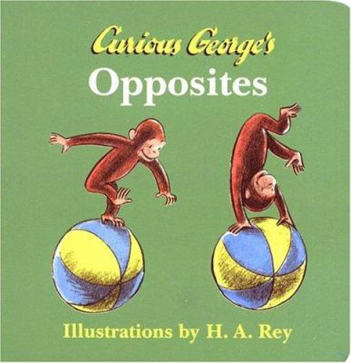 Curious George's Opposites B00A2MLG9K Book Cover