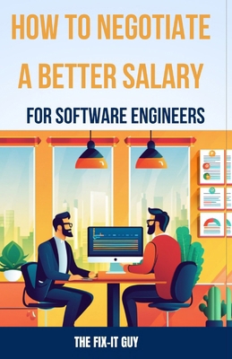 How to Negotiate a Better Salary for Software E... B0CMP5NTLL Book Cover